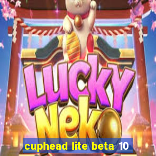 cuphead lite beta 10